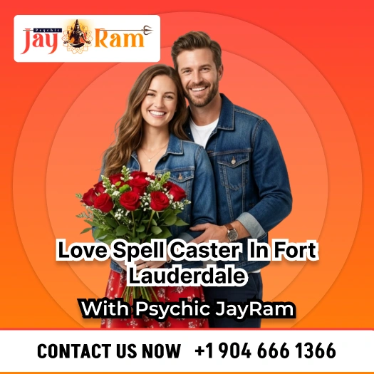 Love Spell Caster in Fort Lauderdale Love Spell Caster in Fort Lauderdale