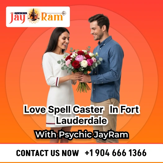 Love Spell Caster in Fort Lauderdale Love Spell Caster in Fort Lauderdale