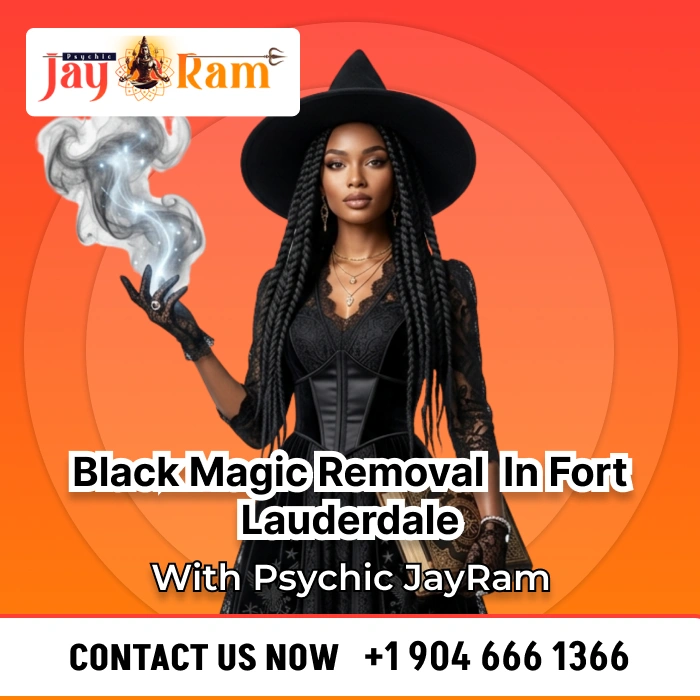 Black Magic Removal in Fort Lauderdale Black Magic Removal in Fort Lauderdale